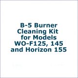 B-5 Burner Cleaning Kit for Models WO-F125, 145 and Horizon 155
