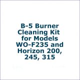 B-5 Burner Cleaning Kit for Models WO-F235 and Horizon 200, 245, 315